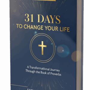 31 Days to Change Your Life with Proverbs - Christian Devotional Course